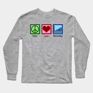 Peace Love Marketing Long Sleeve T-Shirt